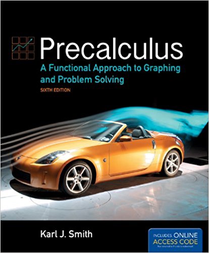 Precalculus 6 edition A Functional Approach to Graphing and Problem Solving